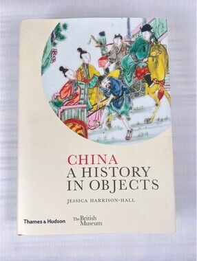 China A History in Objects Book by Jessica Harrison-Hall